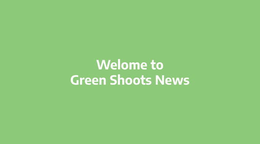 Green Shoots News