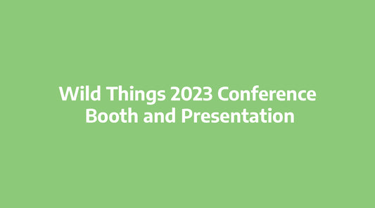Wild Things 2023 Conference - Booth and Presentation